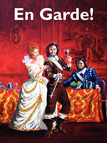 En Garde!: Being in the Main, a Game of the Life and Times of a Gentleman Adventurer and His Several Companions